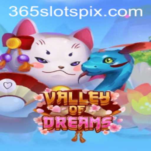 Descubra o Fascinante Mundo de ValleyofDreams com 365slots