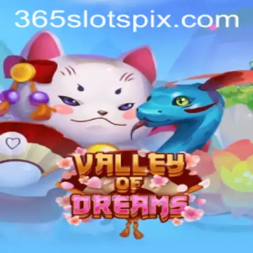 Descubra o Fascinante Mundo de ValleyofDreams com 365slots